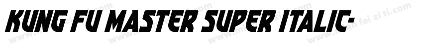 Kung Fu Master Super Italic字体转换